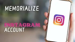 How To Memorialize an Instagram Account 2024