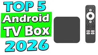 TOP 5 Best Android TV Box 2026