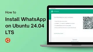 How to Install WhatsApp on Ubuntu 24.04 LTS