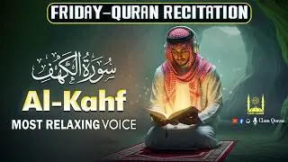 SURAH Al Kahf (سورة الكهف) | Quran Recitation That Brings Comfort To Troubled Believers | Calm-Quran