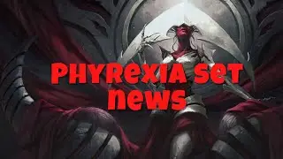 phyrexia set news