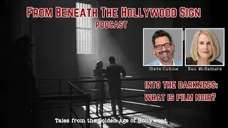 INTO THE DARKNESS:  WHAT IS FILM NOIR? PART 1 (Ep. 78)