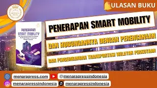 Penerapan Smart Mobility dalam Perencanaan dan Pengembangan Transportasi Perkotaan