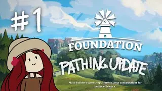 Foundation (Pathing and Scalability Update) Ep 1 - Setting Up a New Town