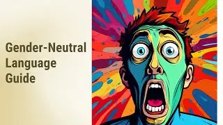 Mastering Gender-Neutral Language: A Guide