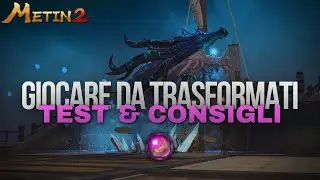 (Metin2) Giocare da trasformati TEST & CONSIGLI