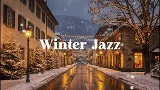 Relaxing Jazz for Productive Day | Cozy Winter Jazz Music for Focus & Relaxation