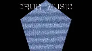 DRUG MUSIC - 