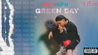 MC NEPU GREEN DAY {OFFICIAL MUSIC VIDEO}