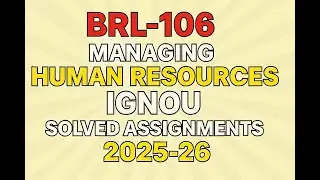 BRL&ndash;106 | Managing Human Resources | IGNOU Solved Assignment 2025&ndash;26
