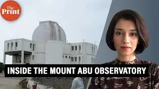 Inside Mount Abu observatory, India&rsquo;s eye in the sky that is hunting for Earth&rsquo;s distant cousins