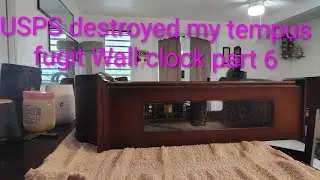 USPS destroyed my tempus fugit wall clock part 6
