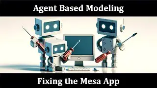 Mesa App fix - Agent Based Modeling paired programming