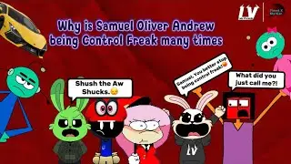 Why is Samuel Oliver Andrew being Control Freak many times - LV Weird Skits 09