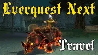 Everquest Next MMO - Travel Mechanics/Mounts - Analysis/Information
