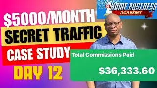 Secret Traffic Case Study🤩$5000 Per Month - Day 12 / The Home Business Academy / My Lead Gen Secret
