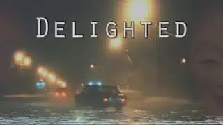 PHXNKWAVE - Delighted (Footage + Re-uploaded)