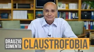 Crise de claustrofobia | Drauzio Comenta #18
