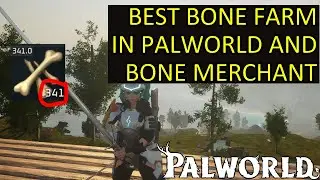 Palworld Best Bone Farm and Bone Merchant Location for Infinite Bones.