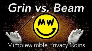 Grin launched today! Grin vs Beam, a mimblewimble discussion
