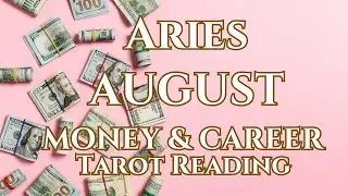 Aries - 💰 Money and Career Tarot Reading for August 2024🤑