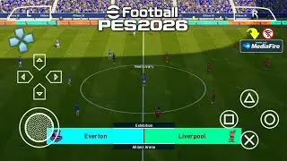 I Play eFootball PES PPSSPP 2026 Full Update Transfer & Kits 25/26 Camera PS5 Android