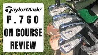 Taylormade P760 On Course Review