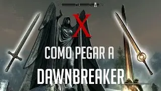 SKYRIM SPECIAL EDITION | Melhor que a SILVER SWORD? Como pegar a DAWNBREAKER!! - Dica r&aacute;pida!