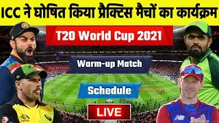 T20 World Cup 2021 All Teams Practice Match Confirm Schedule, Date, Time, Venue, Fixtures, Live