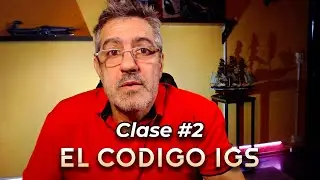 ⚓El CODIGO IGS Y Su Aplicación - CLASE #2