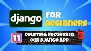 Python Django Tutorial for Beginners #11: Deleting Records in our Database