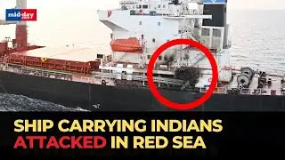 Merchant ship carrying 9 Indians attacked in Red Sea, Indian Navy swings into action