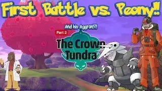 FIRST BATTLE WITH PEONY!! || CROWN TUNDRA BEGINS!
