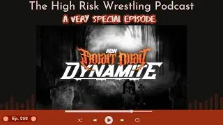 The High Risk Wrestling Podcast | ep. 252 | A Very Special Episode