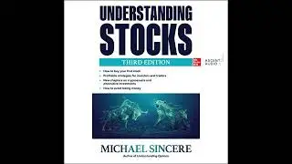 Understanding Stocks, Third Edition by Michael Sincere | Full Audiobook