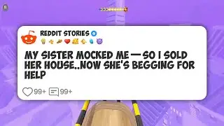 My Sister Mocked Me—So I Sold Her House..Now She’s Begging for Help #reddit 