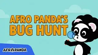 Afro Panda&rsquo;s Bug Hunt! 🐞🕷️ | Fun Insect Adventure for Kids!
