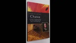 Part 2/3 - Book Summary - Amir Aczel 'Chance' Published 2005 - Ch7 to Ch13