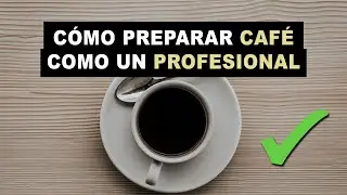 Cómo preparar café como un profesional | Se habla café