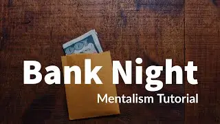 What the heck is a BANK NIGHT? | A Mentalism Tutorial
