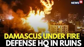 Israel Syria War LIVE | Damascus Under Attack LIVE | Israel Military Strikes Syria Again | N18G