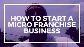 MICRO FRANCHISING | THE BUSINESS MODEL OF THE FUTURE AT THE B.O.P