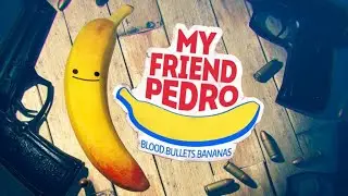 My Friend Pedro Full Game Walkthrough - No Commentary