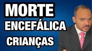 Morte encef&aacute;lica em Pediatria