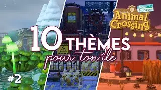 10 IDÉES DE THÈMES ORIGINAUX POUR TON ÎLE 2.0 (Partie 2) 🌴 - ANIMAL CROSSING NEW HORIZONS