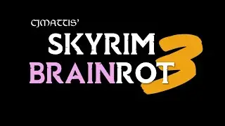 Skyrim Brainrot 3 &mdash; Teaser