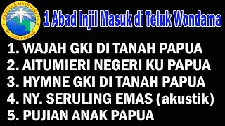 Lagu-Lagu Memperingati HUT GKI di Tanah Papua _ 5 Februari 2026