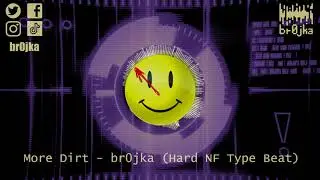 [FREE](Hard NF Type Beat) More Dirt - br0jka