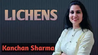 Lichen l general characteristics of Lichens l शैवाक l Kanchan Sharma