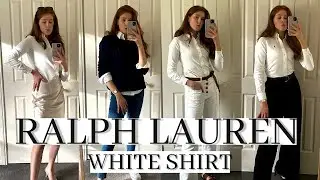 RALPH LAUREN с Лорен | ПЯТЬ способов создать стильный образ с белой рубашкой Ralph Lauren